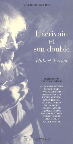 L'écrivain et son double. Hubert Nyssen, Pascal Durand (éd.)