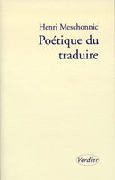 H. Meschonnic, Poétique du traduire