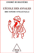 A. Burguière, L'École des Annales. Une histoire intellectuelle