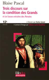Pascal, Trois discours sur la condition des Grands…