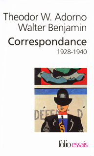 W. Benjamin, T. W. Adorno, Correspondance (1928-1940)