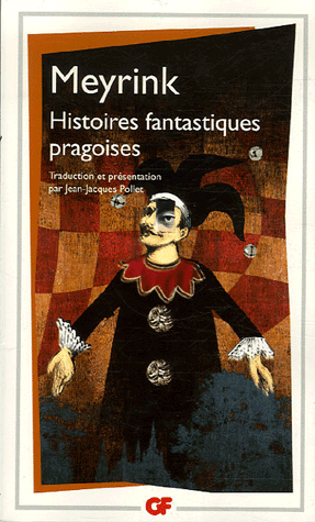 G. Meyrink, Histoires fantastiques pragoises