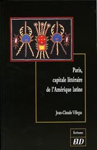 Paris, capitale littéraire de l'Amérique latine.