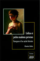 S. Hubier, Lolitas et petites madones perverses…