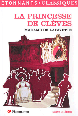 Mme de La Fayette, La Princesse de Clèves, éd. Flammarion.