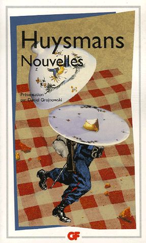 Huysmans, Nouvelles (éd. D. Grojnowski, GF-Flammarion).