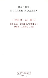 D. Heller-Roazen, Echolalies. Essai sur l'oubli des langues