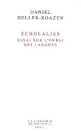 D. Heller-Roazen, Echolalies. Essai sur l'oubli des langues