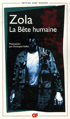 Zola, La Bête humaine (GF-Flammarion).