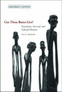 Can These Bones Live?: Translation, Survival, and Cultural Memory