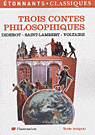 Diderot, Saint-Lambert, Voltaire: Trois contes philosophiques.