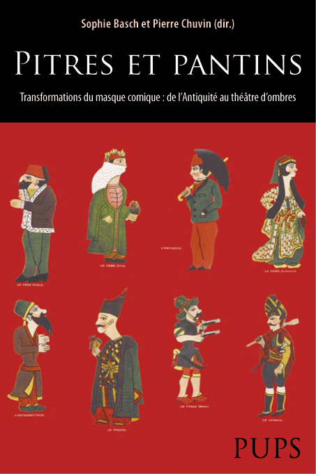 Pitres et Pantins. Transformations du masque comique