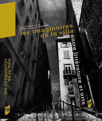 Imaginaires de la ville. Entre littérature et arts