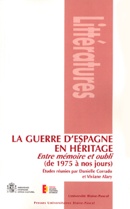 La Guerre d'Espagne en héritage. Entre mémoire et oubli (de 1975 à nos jours)