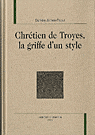 D. James-Raoul Chrétiens de Troyes, la griffe d'un style