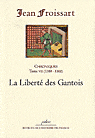 Froissart ChroniquesTome 7, La liberté des Gantois : 1380-1382