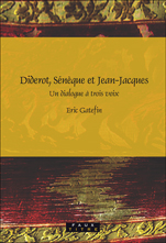 E. Gatefin, Diderot, Sénèque et Jean-Jacques.