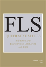 FLS vol. XXXIV, 2007: Queer sexualities in Frenc and Francophone Literature & Film.