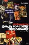 Dictionnaire du roman populaire francophone.