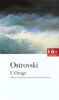 Ostrovski, L'Orage, trad. nouvelle de F. Flamant.
