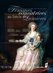 Femmes éducatrices au siècle des Lumières, Isabelle Brouard-Arends et Marie-Emmanuelle Plagnol-Diéval (dir.)