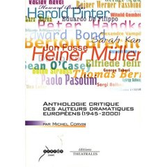 Anthologie critique des auteurs dramatiques européens (1945-2000), M. Corvin (dir.)