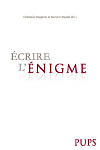 Ecrire l'énigm, Christelle Reggiani et Bernard Magné (dir.)