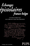 Echanges épistolaires franco-belges, André Guyaux et Sophie Vandel-Abeele Marchal (dir.)