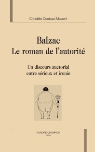 C. Couleau-Maixent, Balzac. Le roman de l'autorité.