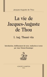 Vie de Jacques-Auguste de Thoun, Anne Teissier-Ensminger (éd.)