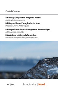 Daniel Chartier, Bibliographie sur l'imaginaire du Nord (Arctique, hiver, Antarctique)
