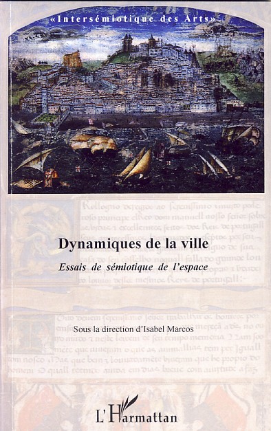 Dynamiques de la ville. Essais de sémiotique de l'espace, Isabel Marcos (dir.)