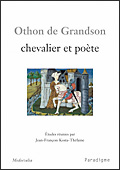  Othon de Grandson, chevalier et poète, J.-F. Kosta-Théfaine (dir.)