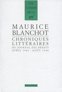 Blanchot: Chroniques littéraires du Journal des débats (1941-44) 