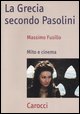 M. Fusillo, La Grecia secondo Pasolini. Mito e cinema.