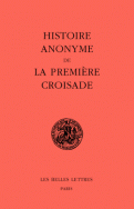Histoire anonyme de la première Croisade