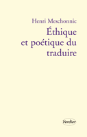 H. Meschonnic, Ethique et politique du traduire