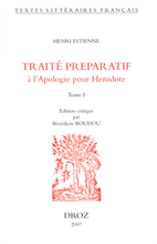 H. Estienne, L'Introduction au traité de la conformité des merveilles anciennes avec les modernes ou traité preparatif à l'Apologie pour Herodote.