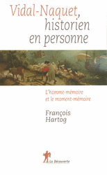 F. Hartog Vidal-Naquet, historien en personne