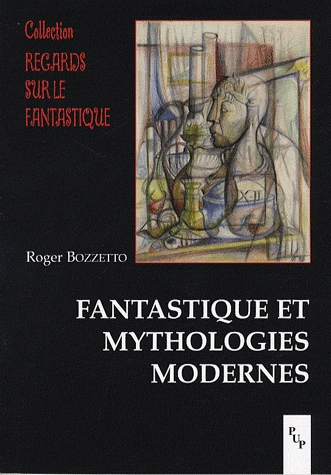 Roger Bozzetto, Fantastique et mythologies modernes 