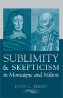 D. Sedley, Sublimity and Skepticism in Montaigne and Milton