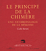 C. Severi, Le principe de la chimère. Une anthropologie de la mémoire.