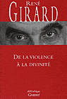R. Girard, De la violence à la divinité.