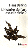 H. Belting, L'histoire de l'art est-elle finie ?