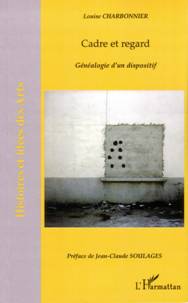 L. Charbonnier, Cadre et regard, généalogie d'un dispositif