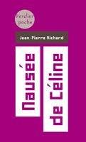 J.-P. Richard, Nausée de Céline