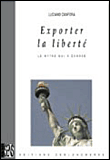 L. Canfora, Exporter la liberté.Echec d'un mythe