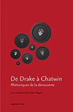 F. Regard (éd.), De Drake à Chatwin. Rhétoriques de la découverte
