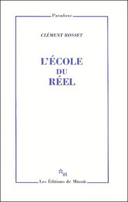 Cl. Rosset, L'Ecole du réel