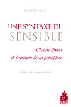 D. Zemmour, Une syntaxe du sensible. Claude Simon et l'écriture de la perception